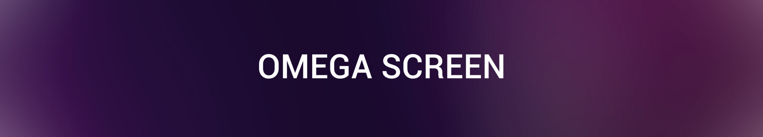 OMEGA SCREEN